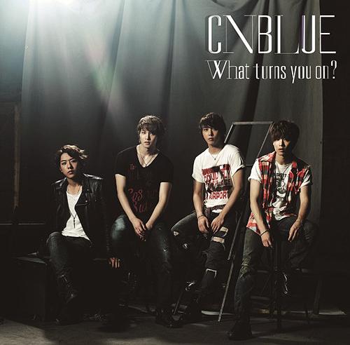 CN Blue What turns you on Limited Edition Type A